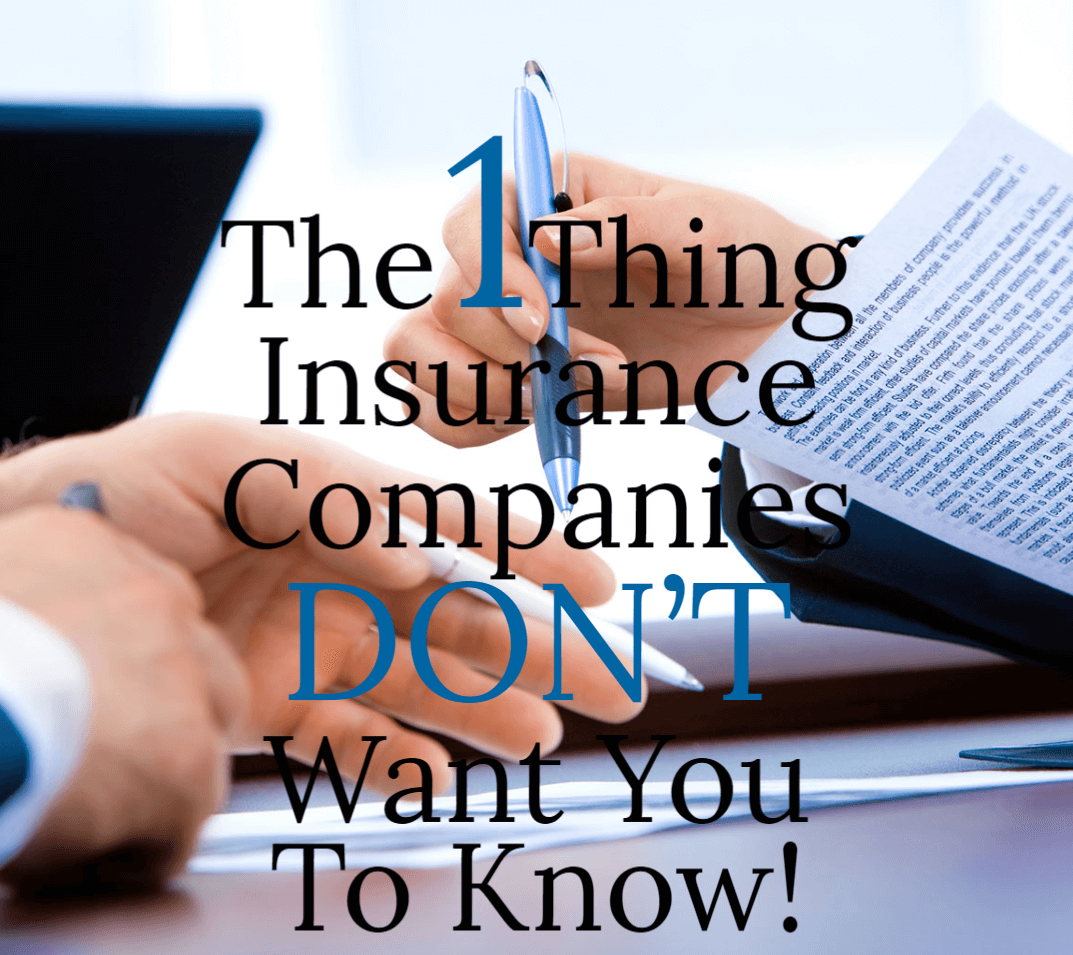 The one thing insurance companies dont want  you to know